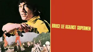 Bruce Lee against Supermen aka Superdragon vs Superman