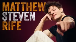 Matt Rife: Matthew Steven Rife