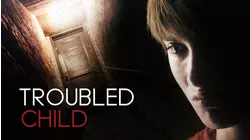 Troubled Child
