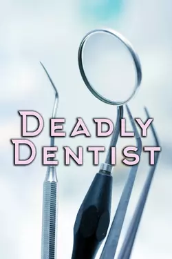 The FBI Files Special: Deadly Dentist