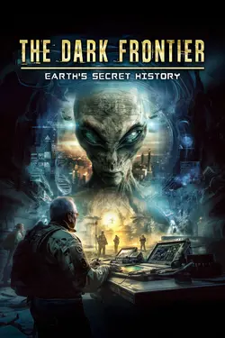 The Dark Frontier: Earth's Secret History