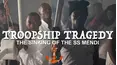 Troopship Tragedy: The Sinking Of The SS Mendi