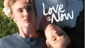 Love is Now