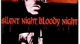 Silent Night, Bloody Night