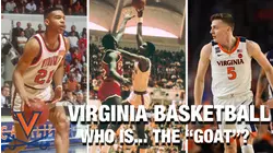 Virginia Basketball | Who Is...The "GOAT"?