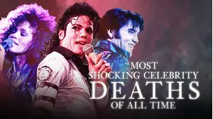 Most Shocking Celebrity Deaths of All Time
