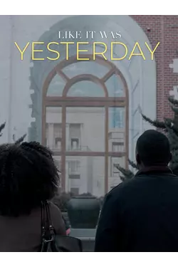 Like It Was Yesterday
