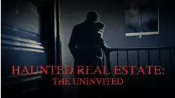 Haunted Real Estate: TheUninvited