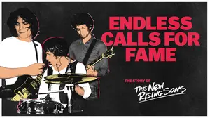 Endless Calls for Fame: The Story of the New Rising Sons