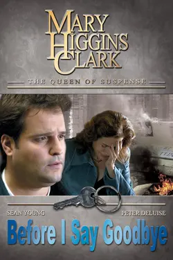 Mary Higgins Clark: Before I Say Goodbye (2003)