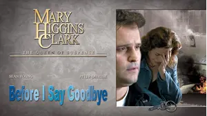Mary Higgins Clark: Before I Say Goodbye (2003)