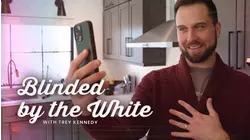 Trey Kennedy: Blinded by the White