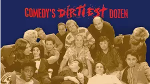 Comedy's Dirtiest Dozen