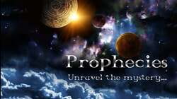 Prophecies: Unravel The Mystery