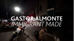 Gastor Almonte: Immigrant Made