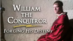 William the Conqueror: Forging His Destiny