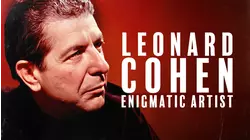 Leonard Cohen: Enigmatic Artist