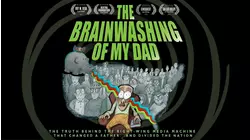 The Brainwashing Of My Dad
