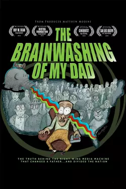 The Brainwashing Of My Dad