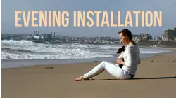 Evening Installation