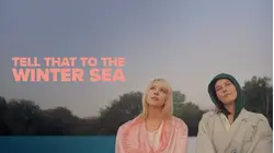 Tell That to the Winter Sea