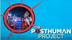 The Posthuman Project