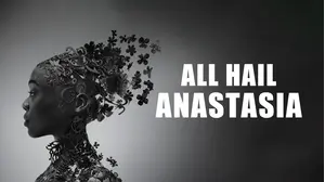 All Hail Anastasia