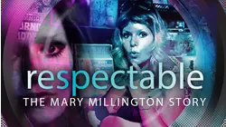 Respectable: The Mary Millington Story