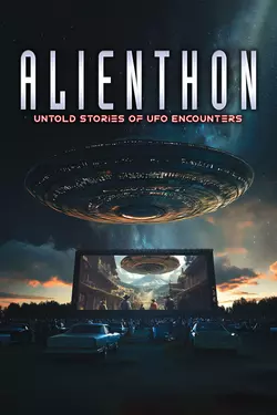 AlienThon: Untold Stories of UFO Encounters