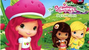The Strawberry Shortcake Movie: Sky's the Limit