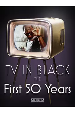 TV in Black: The First Fifty Years