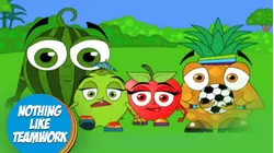 Fruit Salad Ep 11-Nothing Like Teamwork