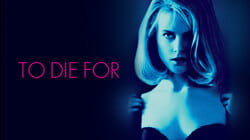 To Die For
