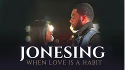 Jonesing: When Love is A Habit