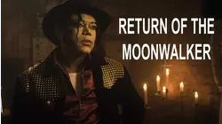 Return of the Moonwalker