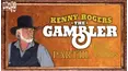 The Gambler Part III: The Legend Continues (Part 2)