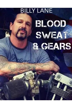 Blood Sweat and Gears With Billy Lane