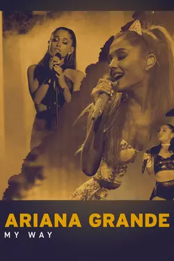 Ariana Grande: My Way