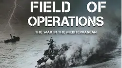 Field of Operations: The War in the Mediterranean