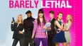 Barely Lethal