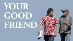 Your Good Friend