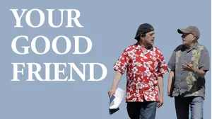Your Good Friend