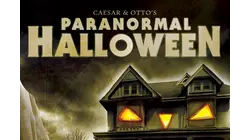 Caesar and Otto's Paranormal Halloween
