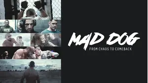 Mad Dog - From Chaos to Comeback