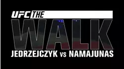UFC The Walk: Jedrzejczyk vs Namajunas