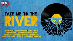 Take Me To The River