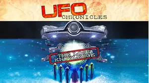 UFO Chronicles - The Lost Knowledge