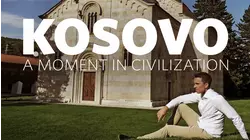Kosovo: A Moment in Civilization