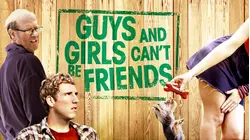 Guys and Girls Can't Be Friends