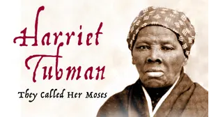 Harriet Tubman: They Called Her Moses